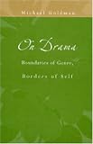 On Drama: Boundaries of Genre, Borders of Self (Theater: Theory/Text/Performance)