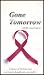 Gone Tomorrow: AIDS Awareness
