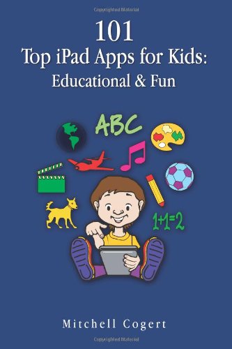 101 Top iPad Apps for Kids: Educational & Fun