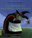 La sorci&egrave;re qui rapetissait les enfants