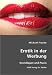 Erotik in der Werbung: Grundlagen und Praxis