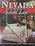 Nevada School Law:  Cases, Materials & Nevada Constitution (Sixth Edition)