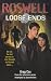 Book Loose Ends (Roswell)