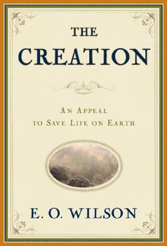 Books: The Creation. An Appeal to Save Life on Earth