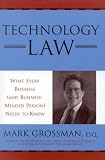 View Book 'Technology Law, What Every Business (And Business-Minded Person) Needs to Know'