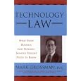 Technology Law, What Every Business (And Business-Minded Person) Needs to Know