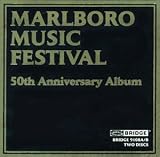 Music : Marlboro Music Festival 50th Anniversary Album