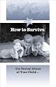How to Survive the Sexual Abuse of Your Child
