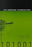 The Emerging Cyberculture: Literacy, Paradigm, and Paradox (Hampton Press Communication Series)