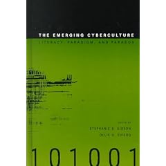 The Emerging Cyberculture: Literacy, Paradigm, and Paradox