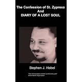 The Confession Of Saint Zyprexa &The Diary of a lost soul
