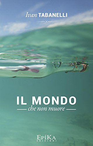 Il mondo che non muore (Italian Edition)