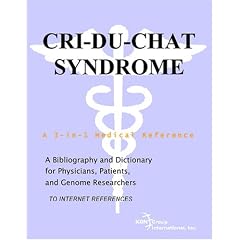 Cri-Du-Chat Syndrome - A Bibliography and Dictionary for Physicians, Patients, and Genome... by Philip M. Parker