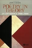 Poetry in Theory: An Anthology 1900-2000 (Blackwell Anthologies)