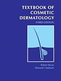 Textbook of Cosmetic Dermatology, Third Edition
