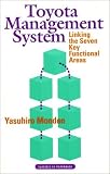 The Toyota Management System: Linking the Seven Key Functional Areas (Classics in Paperback) (Classics in Paperback)