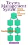 Toyota Management System: Linking the Seven Key Functional Areas