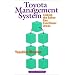 The Toyota Management System: Linking the Seven Key Functional Areas (Classics in Paperback) (Classics in Paperback)