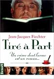 Tir� � part - Grand Prix de la Litt�rature Polici�re 1994 par Fiechter