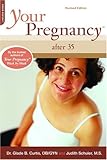 Your Pregnancy After 35 (Your Pregnancy Series)