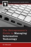 View Book 'The Entrepreneur's Guide to Managing Information Technology (The Entrepreneur's Guide)'