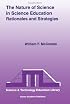 The Nature of Science in Science Education - Rationales and (SCIENCE & TECHNOLOGY EDUCATION LIBRARY Volume 5) (Science & Technology Education Library)