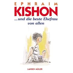 Und die beste Ehefrau von allen: Ein satirisches Gest�ndnis
