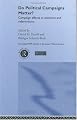 Do Political Campaigns Matter?: Campaign Effects in Elections and Referendums (Routledge/Ecprstudies in European Political Science, 25)