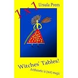 Witches' Tables!: Arithmetic is (not) magicvon "Ursula Prem"