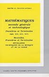 Mathématiques : Seconde générale et technologique Premières et Terminales SMS, STI, STL, STT, Secondes Premières et Terminales Hotellerie, Techniques de la musique et de la danse