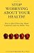 Books : STOP WORRYING ABOUT YOUR HEALTH!