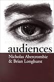 Audiences: A Sociological Theory of Performance and Imagination