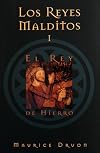 Los reyes malditos I: El rey de hierro (Los Reyes Malditos / the Acursed Kings)