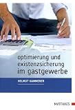 Optimierung und Existenzsicherung im Gastgewerbe: Ein Wegweiser zum Erfolg