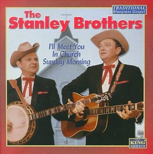 Stanley Brothers - I