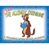 Chad the Allergic Chipmunk: A Children's Story of Nut Allergies