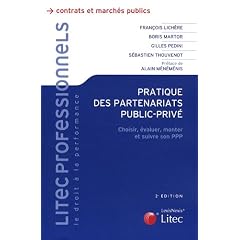 Pratique des partenariats public-priv� : Choisir, �valuer, monter et suivre son PPP