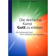 Die dreifache Kunst Gott zu erleben