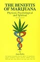 The Benefits of Marijuana : Physical, Psychological & Spiritual