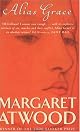 Alias Grace by Margaret Atwood