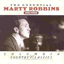 The Essential Marty Robbins: 1951-1982