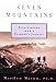 Seven Mountains: Life Lessons from a Climbers Journal