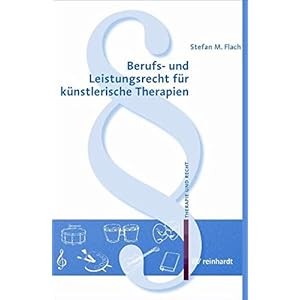 Berufs- und Leistungsrecht für künstlerische Therapien