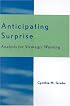 Anticipating Surprise: Analysis for Strategic Warning