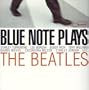 Blue Note Plays the Beatles