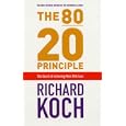 The 80/20 Principle: The Secret of Achieving More with Less