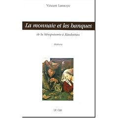 Histoire: La monnaie et les banques : De la M�sopotamie � Manhattan