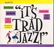 It's Trad Jazz [3CD Box Set]