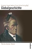 Globalgeschichte: Theorien, Ans�tze, Themen - Christopher A. Bayly