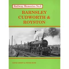 Barnsley, Cudworth and Royston (Railway Memories)